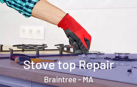 Stove top Repair Braintree - MA