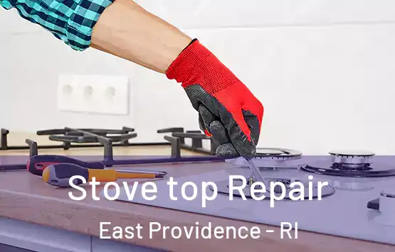  Stove top Repair East Providence - RI