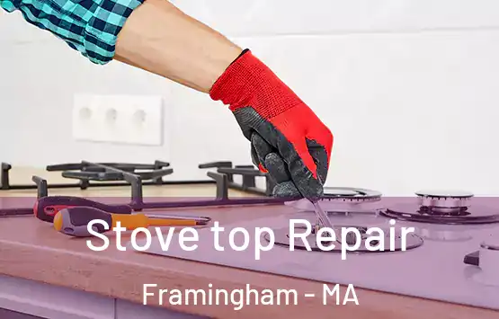  Stove top Repair Framingham - MA