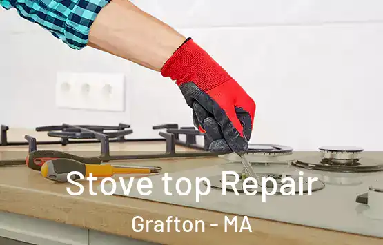  Stove top Repair Grafton - MA