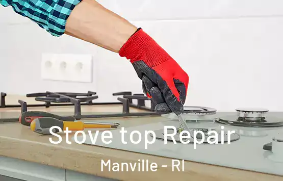  Stove top Repair Manville - RI