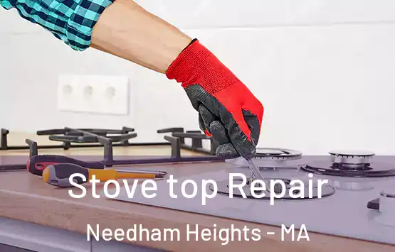  Stove top Repair Needham Heights - MA