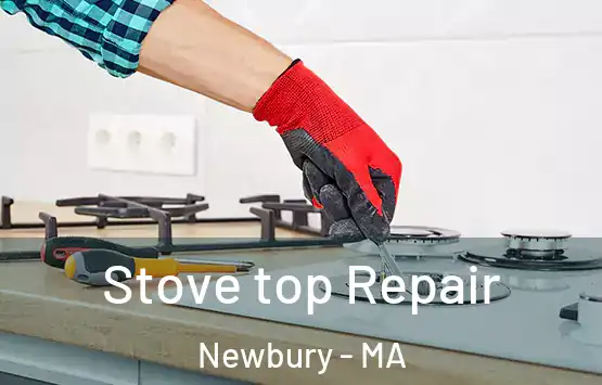  Stove top Repair Newbury - MA