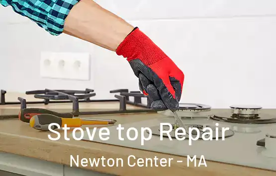  Stove top Repair Newton Center - MA