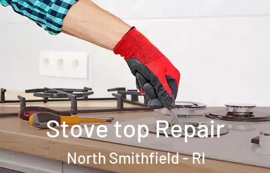  Stove top Repair North Smithfield - RI