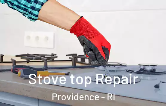  Stove top Repair Providence - RI