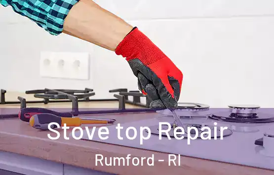  Stove top Repair Rumford - RI