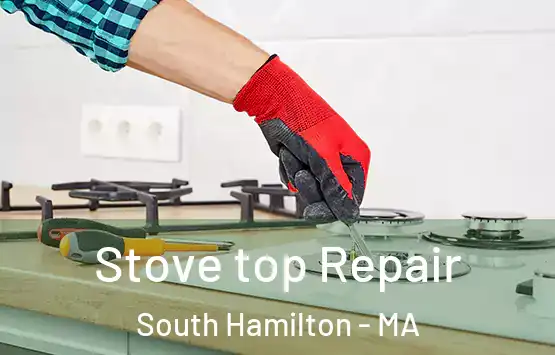  Stove top Repair South Hamilton - MA