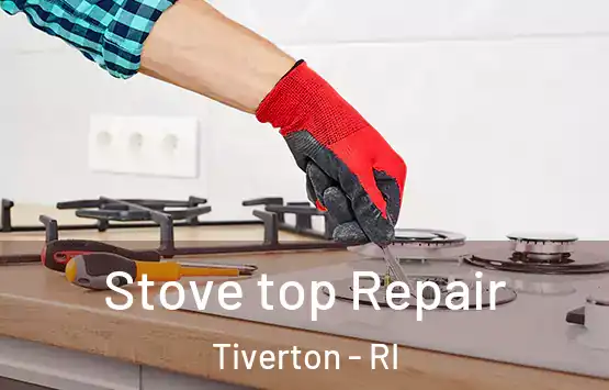  Stove top Repair Tiverton - RI