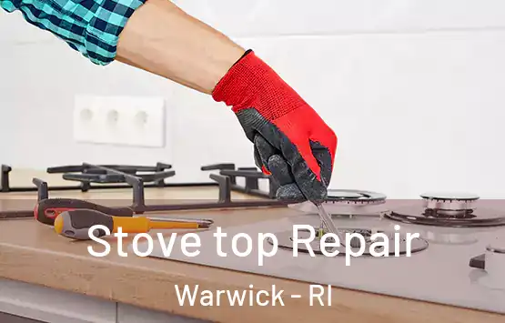  Stove top Repair Warwick - RI