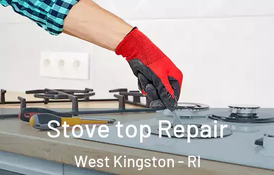  Stove top Repair West Kingston - RI
