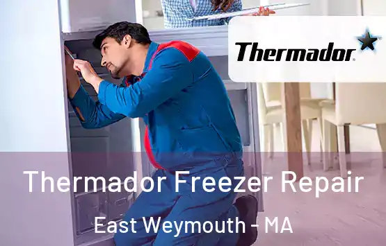  Thermador Freezer Repair East Weymouth - MA