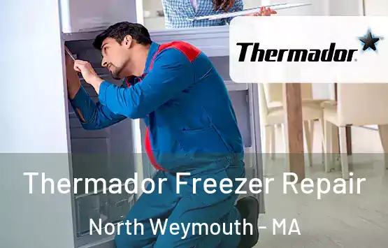  Thermador Freezer Repair North Weymouth - MA
