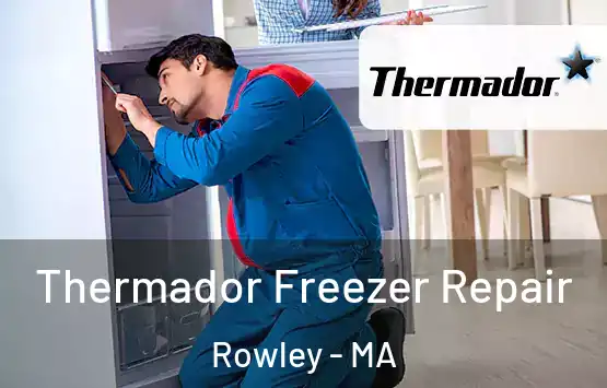  Thermador Freezer Repair Rowley - MA