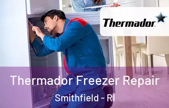  Thermador Freezer Repair Smithfield - RI