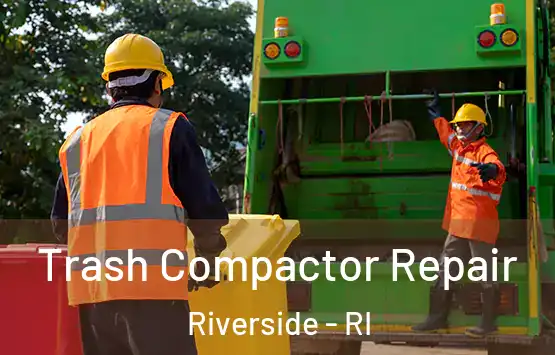  Trash Compactor Repair Riverside - RI