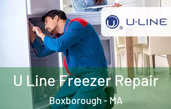  U Line Freezer Repair Boxborough - MA