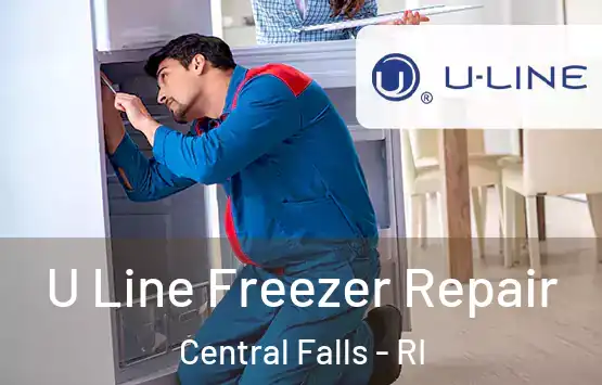  U Line Freezer Repair Central Falls - RI