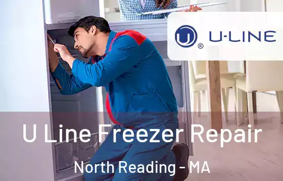  U Line Freezer Repair North Reading - MA