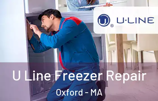  U Line Freezer Repair Oxford - MA