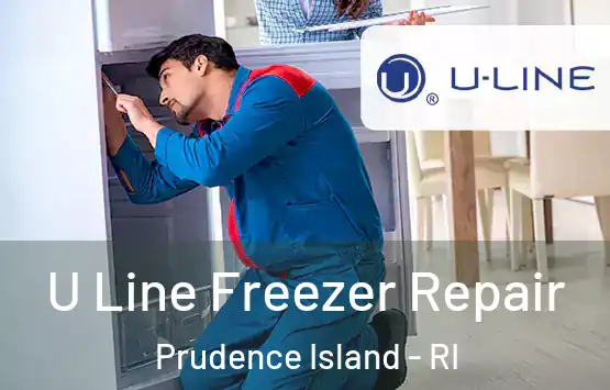 U Line Freezer Repair Prudence Island - RI