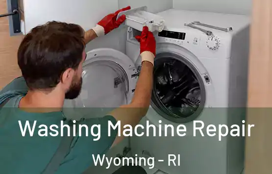  Washing Machine Repair Wyoming - RI