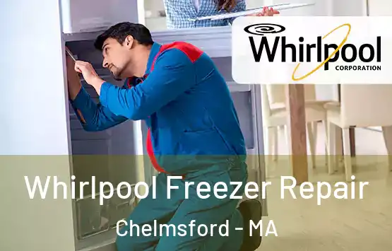  Whirlpool Freezer Repair Chelmsford - MA