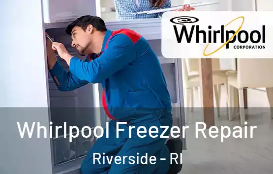  Whirlpool Freezer Repair Riverside - RI