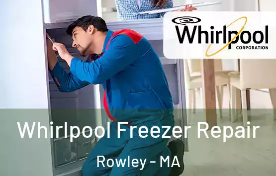  Whirlpool Freezer Repair Rowley - MA
