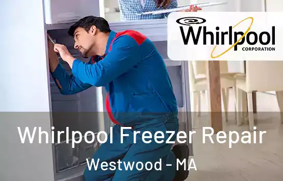  Whirlpool Freezer Repair Westwood - MA