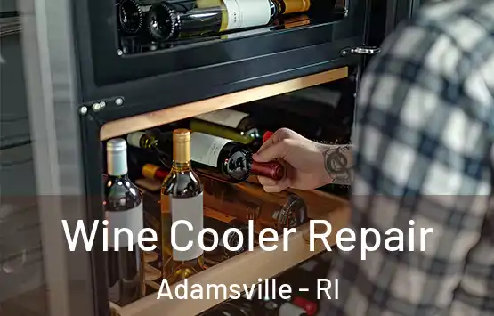  Wine Cooler Repair Adamsville - RI