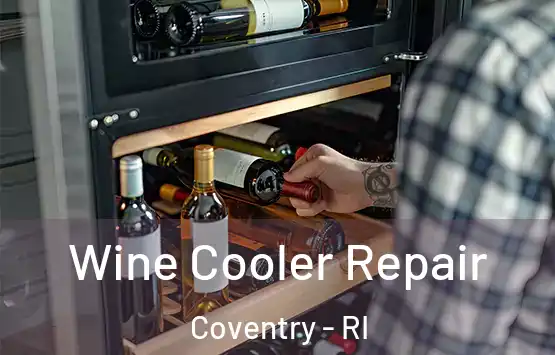  Wine Cooler Repair Coventry - RI