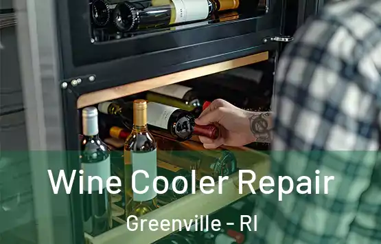  Wine Cooler Repair Greenville - RI