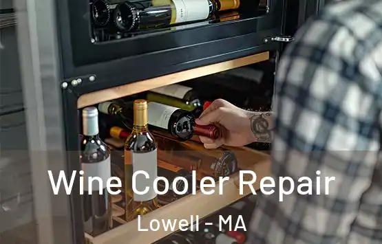  Wine Cooler Repair Lowell - MA