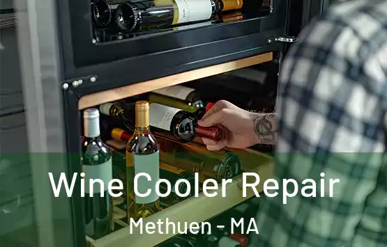 Wine Cooler Repair Methuen - MA