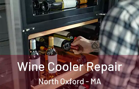  Wine Cooler Repair North Oxford - MA