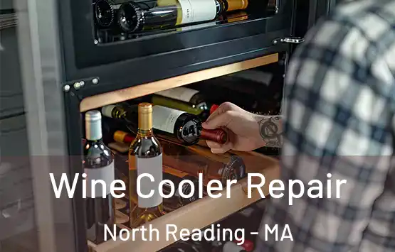  Wine Cooler Repair North Reading - MA