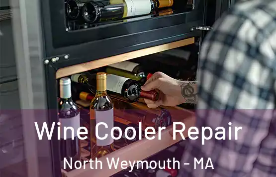  Wine Cooler Repair North Weymouth - MA