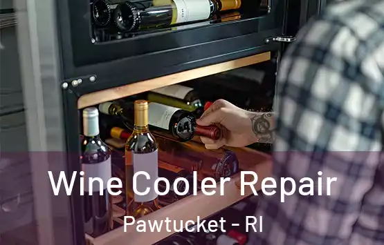  Wine Cooler Repair Pawtucket - RI