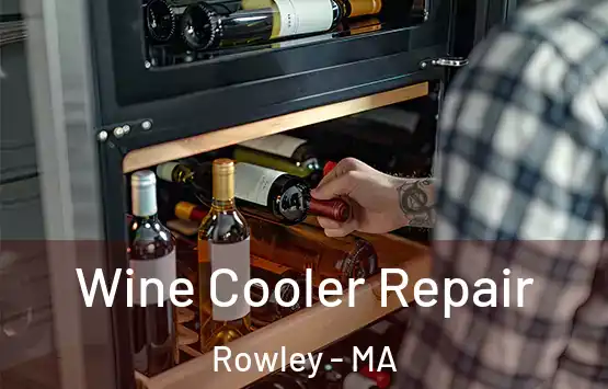  Wine Cooler Repair Rowley - MA