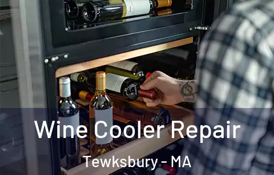  Wine Cooler Repair Tewksbury - MA