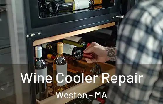  Wine Cooler Repair Weston - MA